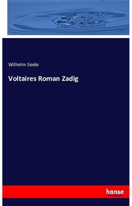 Voltaires Roman Zadig - Wilhelm Seele  Kartoniert (TB)