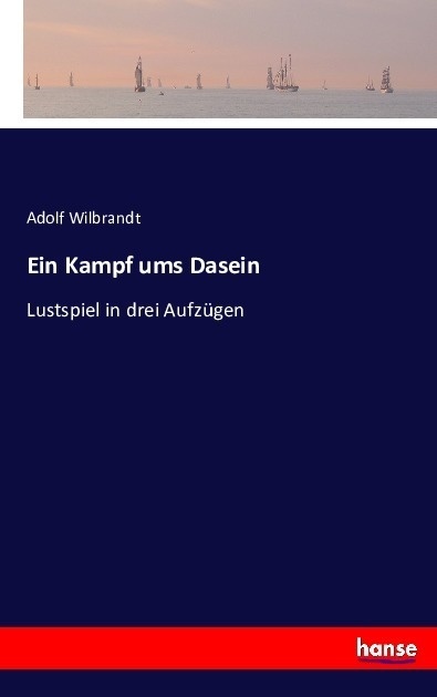 Ein Kampf Ums Dasein - Adolf von Wilbrandt  Kartoniert (TB)
