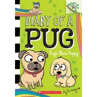 Scholastic Pug's New Puppy: A Branches Book (Diary of