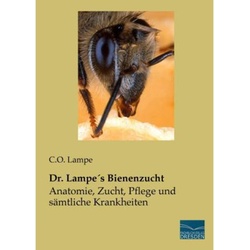 Dr. Lampe's Bienenzucht - C. O. Lampe, Kartoniert (TB)
