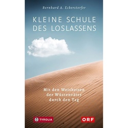 Kleine Schule Des Loslassens - Bernhard A. Eckerstorfer, Gebunden