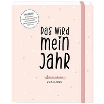 Grafik-Werkstatt Schülerkalender 2024 / 2025 Das wird mein Jahr: Terminplaner Hardcover