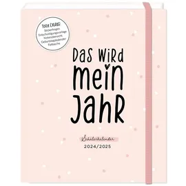 Grafik-Werkstatt Schülerkalender 2024 / 2025 Das wird mein Jahr: Terminplaner Hardcover