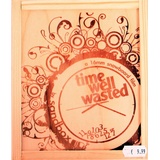 TIME WELL WASTED Wooden Box Special Edition by Sandbox     