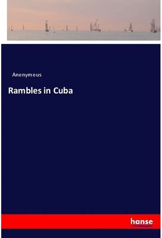 Rambles In Cuba - Anonym, Kartoniert (TB)