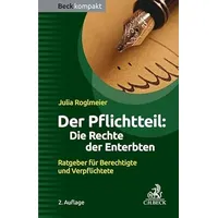 Beck Juristischer Verlag Der Pflichtteil: Die Rechte der Enterbten