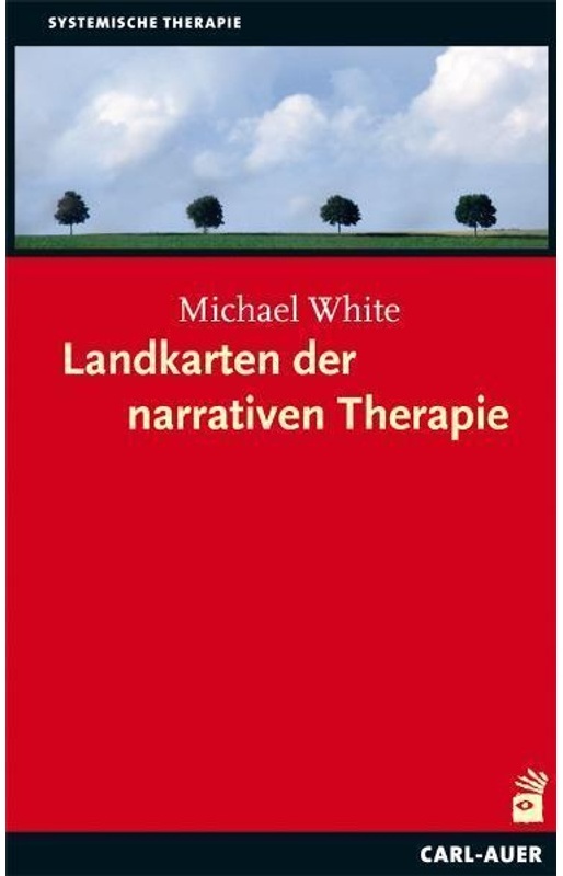 Systemische Therapie / Landkarten Der Narrativen Therapie - Michael White  Gebunden