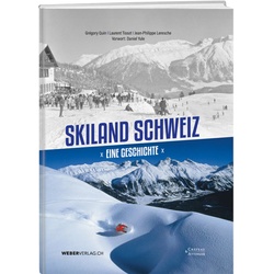 Skiland Schweiz - Grégory Quin, Laurent Tissot, Jean-Philippe Leresche, Gebunden