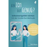 avocado verlag Bin ich gut genug? Selbstwertgefühl stärken mit der Inside-Out Methode: