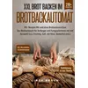 XXL Brot backen im Brotbackautomat