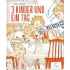 3 Kinder und ein Tag, Kinderbücher von Tanja Székessy