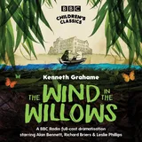 BBC The Wind In The Willows: Full-Cast Dramatisation (BBC Children's Classics)
