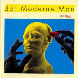 Der Moderne Man: Unmodern