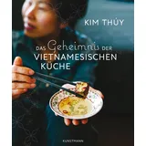 Verlag Antje Kunstmann Das Geheimnis der Vietnamesischen Küche