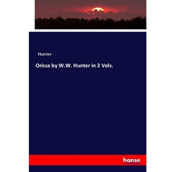 Orissa By W.W. Hunter In 2 Vols. - Hunter, Kartoniert (TB)