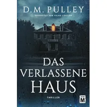 Edition M Das verlassene Haus