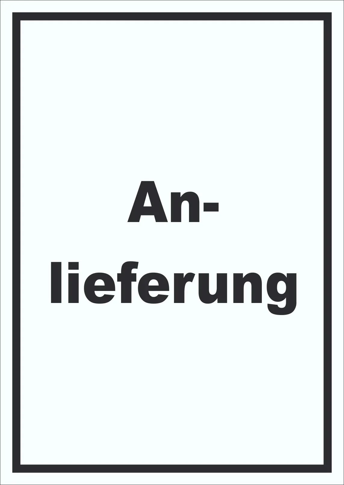 Anlieferung Schild mit Text Annahme hochkant A1 (594x841mm)