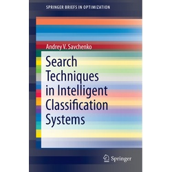Search Techniques In Intelligent Classification Systems - Andrey V. Savchenko, Kartoniert (TB)