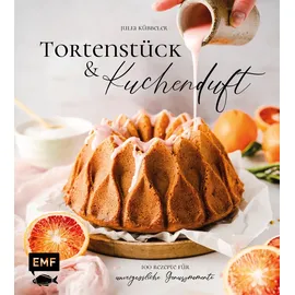 Edition Michael Fischer Tortenstück und Kuchenduft – 100 Rezepte für unvergessliche Genussmomente: Mit Grundlagen für Himbeer-Panna-Cotta-Tarte, Chai-Latte-Zimtschnecken, Baklava-Cheesecake und vieles mehr!