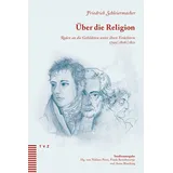 Theologischer Verlag Über die Religion. Reden an die Gebildeten unter ihren Verächtern 1799/1806/1821