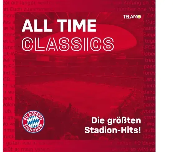 All Time Classics: Die größten Stadion Hits
