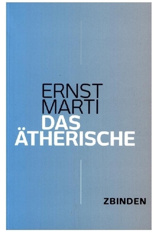 Das Ätherische - Ernst Marti, Kartoniert (TB)