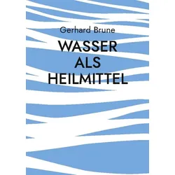 Wasser als Heilmittel