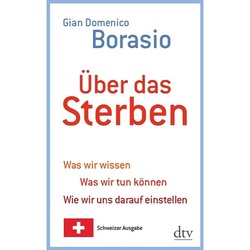 Über Das Sterben  Schweizer Ausgabe - Gian D. Borasio  Taschenbuch