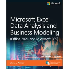Microsoft Excel Data Analysis and Business Modeling (Office 2021 and Microsoft 365) (Business Skills)