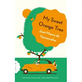 Pushkin Children's Books My Sweet Orange Tree (Pushkin Children's Classics)