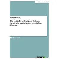 GRIN Verlag Die politische und religiöse Rolle der Schulen