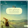 Wir gehören zusammen - Der Geburtstagskalender