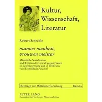 Peter Lang «mannes manheit, vrouwen meister»