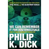 Kensington Publishing Corporation We Can Remember It for you Wholesale and Other Classic Stories