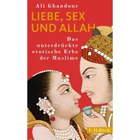 C.H. Beck Verlag Liebe, Sex und Allah:
