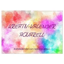 Calvendo Kreativ-Kalender Aquarell. Bastelkalender zum Selbstgestalten (Wandkalender 2026 DIN A3 quer), CALVENDO Monatskalender: