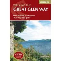 The Great Glen Way: Fort William to Inverness Two-way trail guide (Cicerone guidebooks)