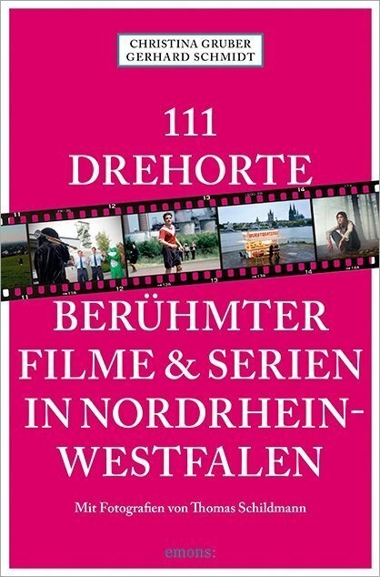 111 Drehorte Berühmter Filme & Serien In Nordrhein-Westfalen - Christina Gruber  Gerhard Schmidt  Kartoniert (TB)