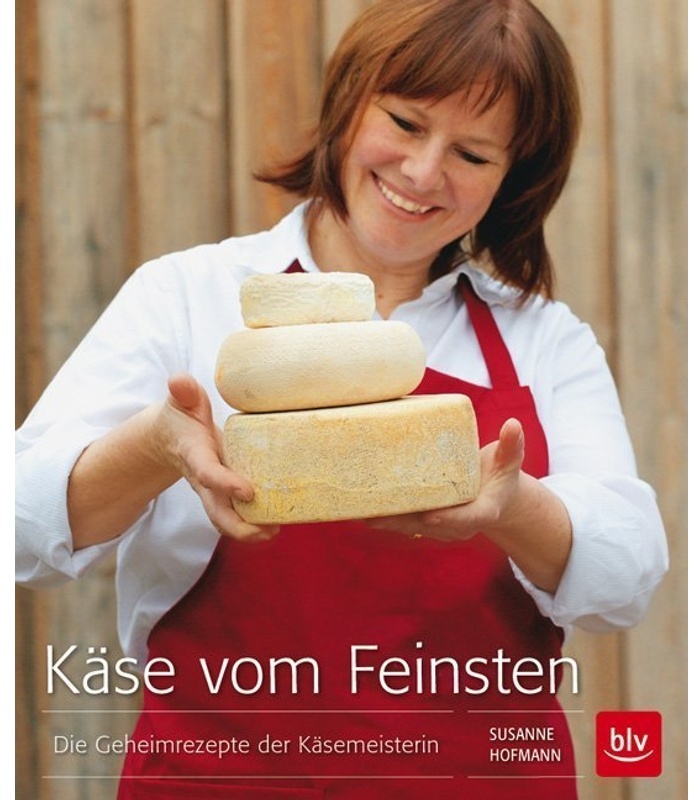 Käse Vom Feinsten - Susanne Hofmann, Gebunden