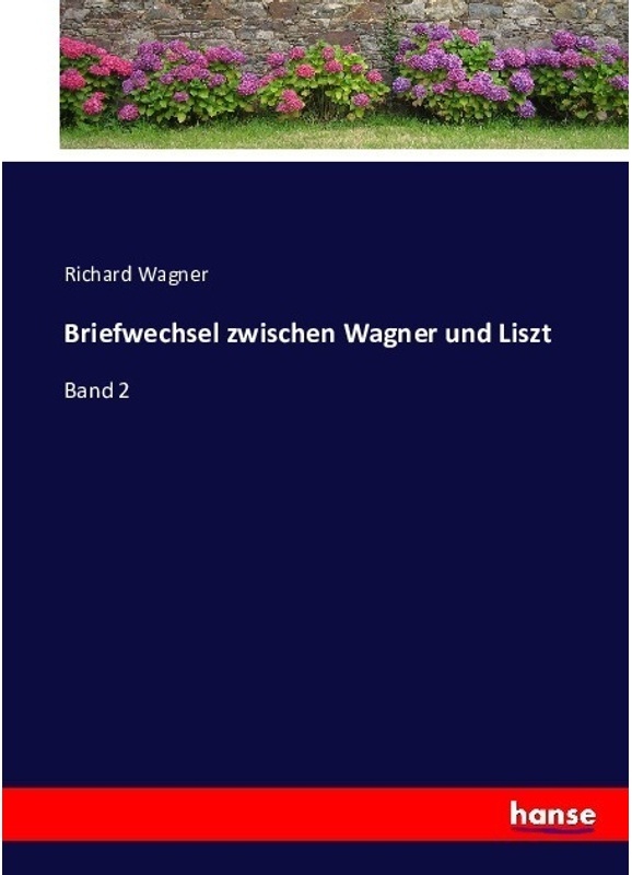 Briefwechsel Zwischen Wagner Und Liszt - Richard Wagner, Kartoniert (TB)