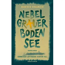 Stadler Verlagsges. Mbh Nebelgrauer Bodensee