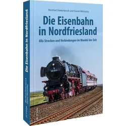 Die Eisenbahn in Nordfriesland