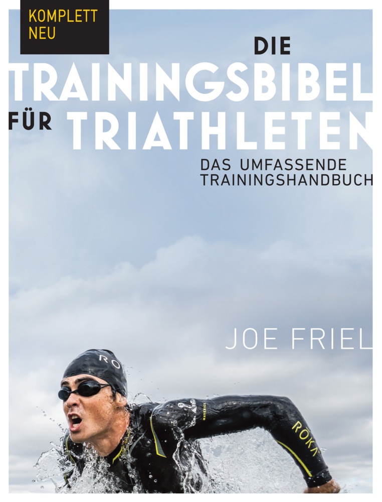 Die Trainingsbibel Für Triathleten - Joe Friel  Kartoniert (TB)