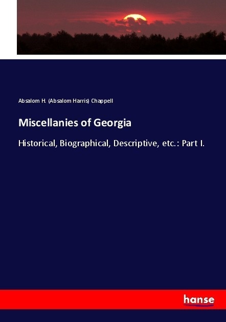 Miscellanies Of Georgia - Absalom Harris Chappell  Kartoniert (TB)