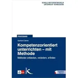 Kallmeyer Friedrich Verlag Kompetenzorientiert unterrichten mit Methode: Methoden entdecken, verändern, erfinden.
