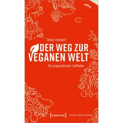 Der Weg Zur Veganen Welt - Tobias Leenaert  Kartoniert (TB)
