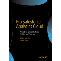 Pro Salesforce Analytics Cloud - William Smith, Helen Sun, Pat Fischer, Kartoniert (TB)