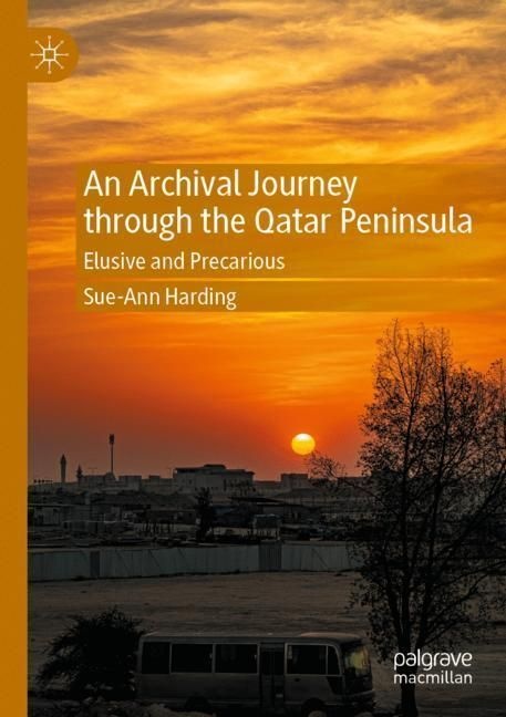 An Archival Journey Through The Qatar Peninsula - Sue-Ann Harding  Kartoniert (TB)