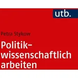 UTB Politikwissenschaftlich arbeiten