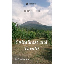 Spitalkost Und Taralli - Bruno Etter, Kartoniert (TB)